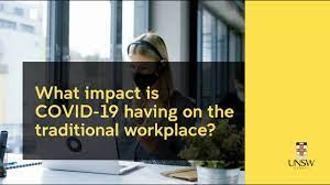 What impact is COVID-19 having on the traditional workplace?